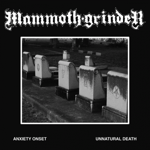 Mammoth Grinder : Anxiety Onset - Unnatural Death